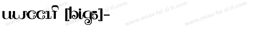 UWCC1F (BIG5)字体转换